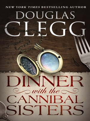 cover image of Dinner with the Cannibal Sisters